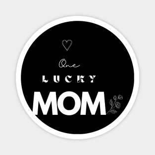 One Lucky Mom Magnet